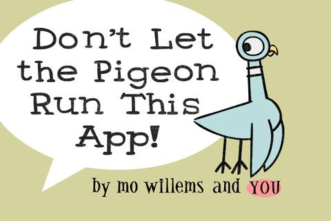 Best kids' apps: Don't Let the Pigeon Run This App!